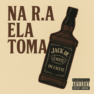 Na R.A Ela Toma (Explicit)