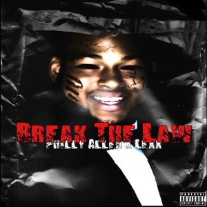 Break The Law (Explicit)