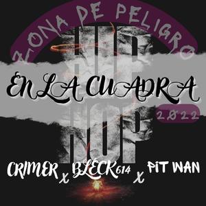 EN LA CUADRA (feat. Pit Wan & Crimer) (Explicit)