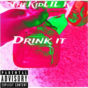 Drink It (Explicit)