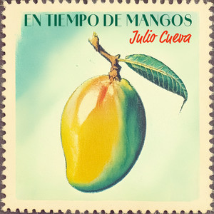 En Tiempo de Mangos