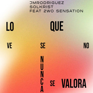 Lo Que No Se Ve Nunca Se Valora