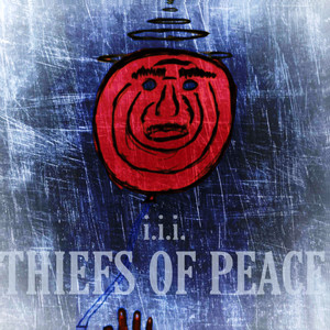 Thiefs of Peace (Explicit)