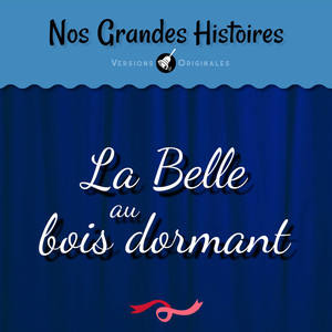 Nos grandes histoires : La belle au bois dormant