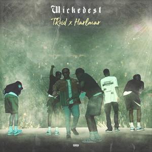 Wickedest (feat. Harlmar)