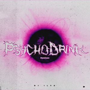 PsychoDrink (Dion Remix)