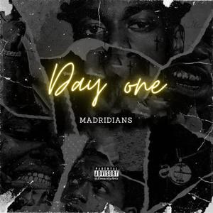 DAY ONE (feat. MADRIDIANS) (Explicit)
