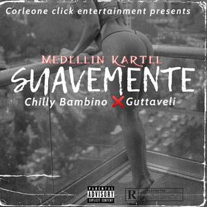 Suavemente Vibez (feat. Chilly Bambino) [Explicit]