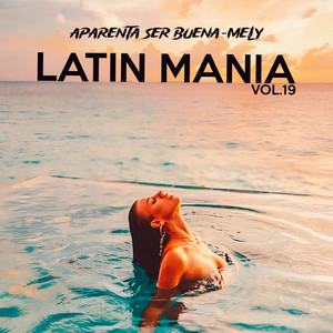 Aparenta Ser Buena (Latin Mania Vol.19)