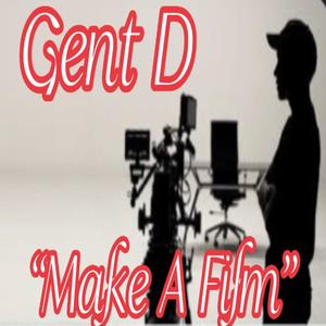 Make A Film (Explicit)