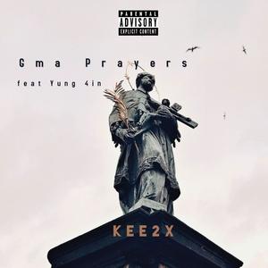 Gma Prayers (feat. Yung 4in) (Explicit)