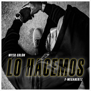 Lo Hacemos (Explicit)
