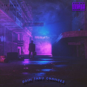 Goin thru changes (Explicit)