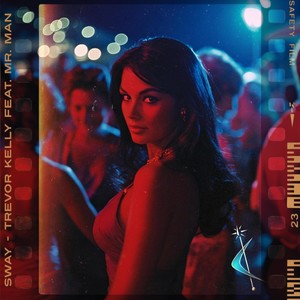 Sway (feat. Mr. Man)