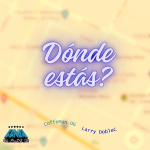 Dónde estás? (Explicit)