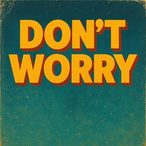 Don't Worry