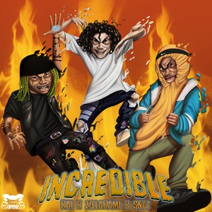 Incredible(feat. ZillaKami and $NOT)