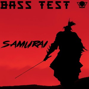 Bass Test - Samurai (Explicit)