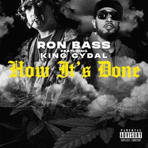 HOW IT'S DONE (feat. king cydal) [Explicit]