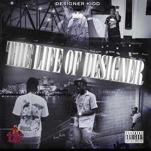 THE LIFE OF DESIGNER DELUXE (Explicit)