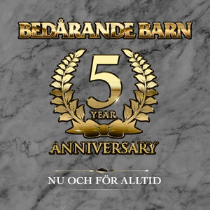 Nu Och För Alltid - 5 Year Anniversary