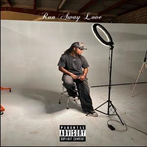 Run Away Love (Explicit)