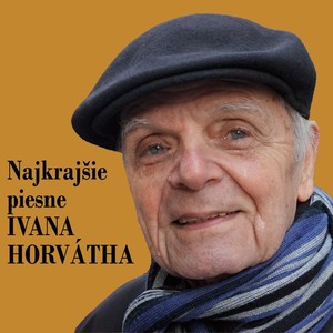 Najkrajšie piesne Ivana Horvátha
