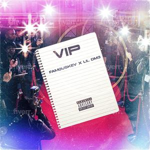 VIP(feat. Lil Dm3) (Explicit)