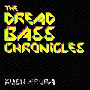 The Dread Bass Chronicles