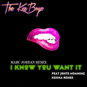 I Know You Want It (Marc Jordan Remix) [Explicit]