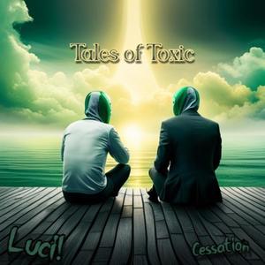 Tales of Toxic (Explicit)