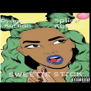 Sweetie Stick (Explicit)