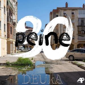 PEINE 30 // DEUKA (Official song)