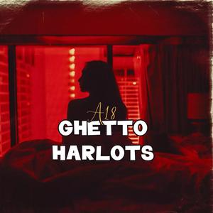 GHETTO HARLOTS (Explicit)