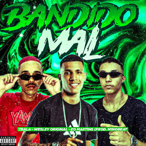 Bandido Mal (Explicit)