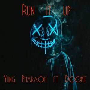 Run It Up (feat. Dookie) [Explicit]