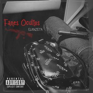 Fanes Ocultos (feat. Elknzeta) [Explicit]