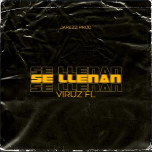 Se llenan (feat. VIRUZ FL) (Explicit)