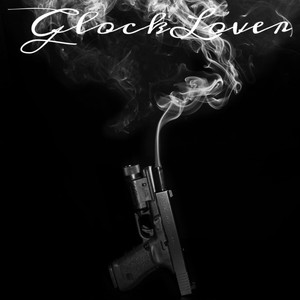 GlockLover(feat. Young Jr.) (Explicit)