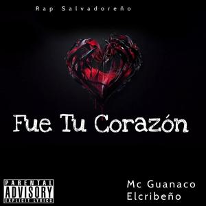 Fue Tu corazón (Versión Original) [Explicit]