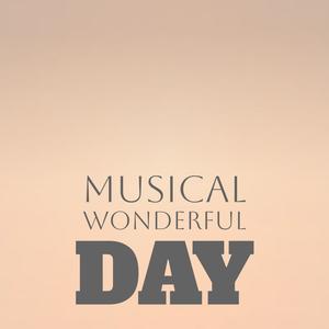 Musical Wonderful Day