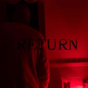 Return (feat. Will Olive) [Explicit]