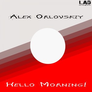 Hello Morning! (Original Mix)