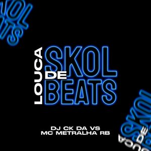 LOUCA DE SKOL BEATS (Explicit)