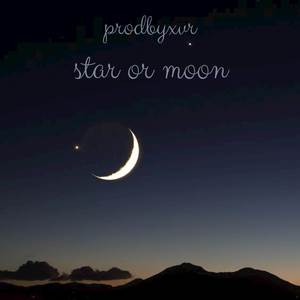 STAR OR MOON (Explicit)