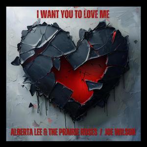 I Want You to Love Me (feat. Joe Wilson)