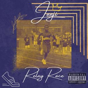 RELAY RACE (Explicit)