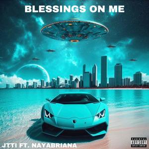 Blessings On Me (feat. Nayabriana) [Explicit]