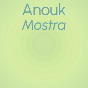 Anouk Mostra