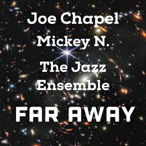 Far Away (feat. The Jazz Ensemble)